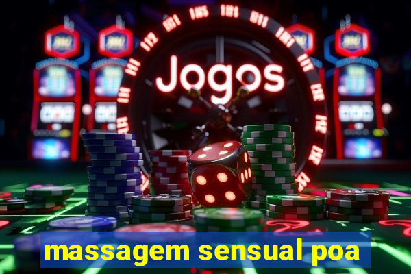 massagem sensual poa